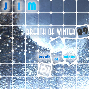 DJ JIM — Breath of Winter 2009