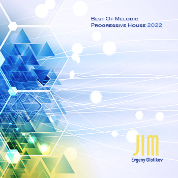 DJ JIM - Best Of Melodic Progressive House 2022