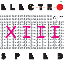 DJ JIM — Electro Speed XIII
