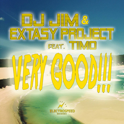 Dj Jim & Extasy Project ft. Timo — Very Good