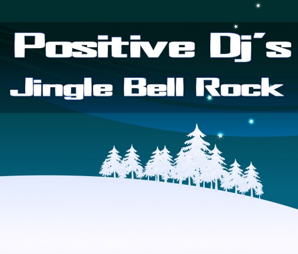 Positive DJ's - Jingle Bell Rock 2011