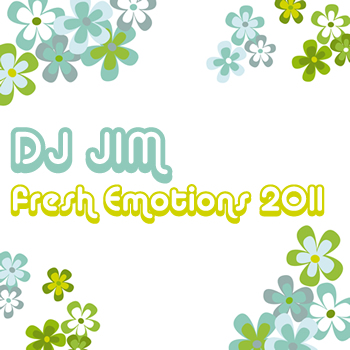 DJ JIM — Fresh Emotions 2011