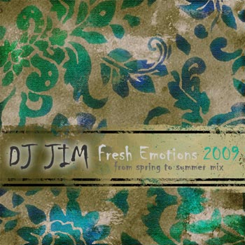 DJ JIM — Fresh Emotions 2009