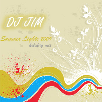 Dj JIM — Summer Lights 2009: Holiday mix