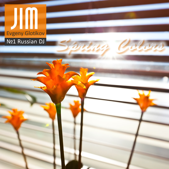 DJ JIM — Spring Colors 2012
