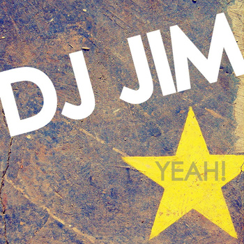 DJ Jim — Yeah!