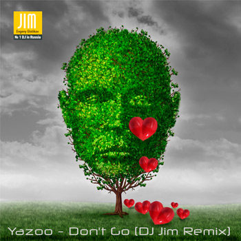 Yazoo - Don`t Go (Dj Jim Remix)