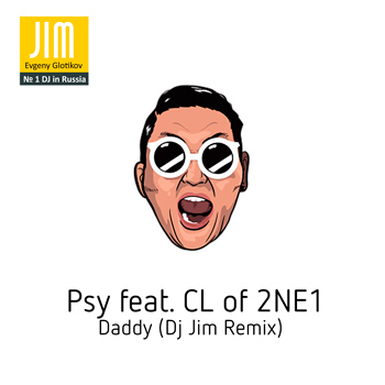 Psy-feat.-CL-of-2NE1---Daddy-(Dj-Jim-Remix)-web
