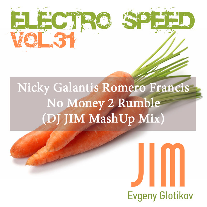 Nicky Galantis Romero Francis - No Money 2 Rumble (DJ JIM MashUp Mix)
