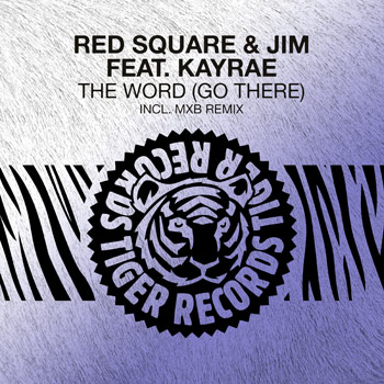 Red Square & Jim feat. Kayrae — The Word (Go There)